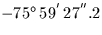 $-75^{\circ}\,59^{'}\,27^{''}.2$